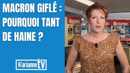 Macron giflé : pourquoi tant de haine ?