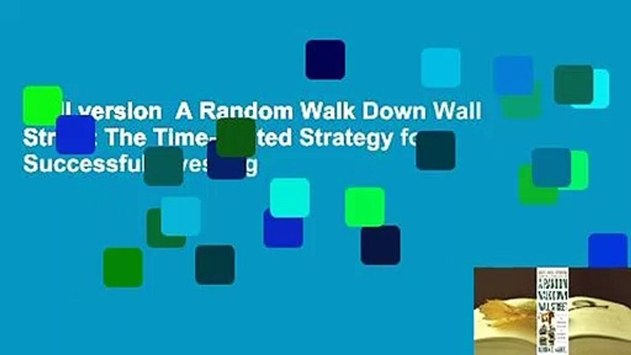 Full version  A Random Walk Down Wall Street: The Time-Tested Strategy for Successful Investing