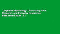 Cognitive Psychology: Connecting Mind, Research, and Everyday Experience  Best Sellers Rank : #2