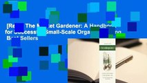 [Read] The Market Gardener: A Handbook for Successful Small-Scale Organic Farming  Best Sellers