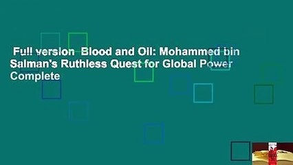 Full version  Blood and Oil: Mohammed bin Salman's Ruthless Quest for Global Power Complete