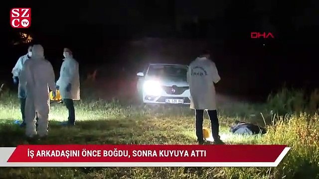 İstanbul’da vahşet: Önce boğarak öldürdü sonra kuyuya attı