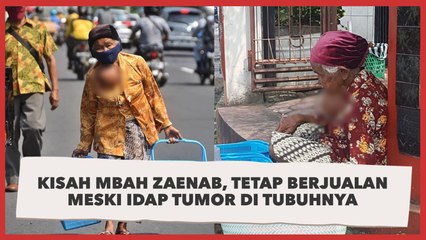 Haru! Kisah Mbah Zaenab Pedagang Keliling, Harus Berdagang Meski Idap Tumor