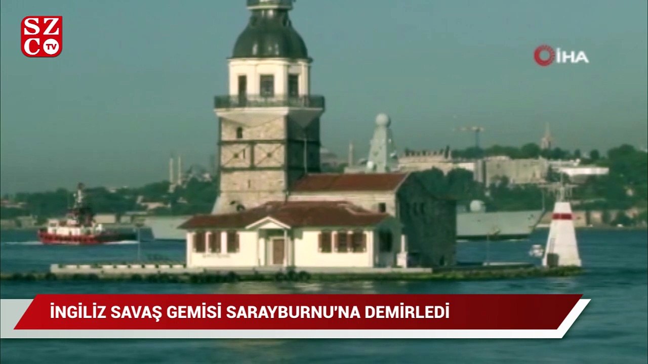 İngiliz savaş gemisi Sarayburnu'na demirledi