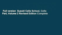 Full version  Suzuki Cello School, Cello Part, Volume 2 Revised Edition Complete