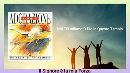 Noi ti lodiamo o Dio in questo tempio