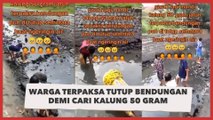 Viral Warga Terpaksa Tutup Bendungan Demi Cari Kalung 50 Gram yang Jatuh