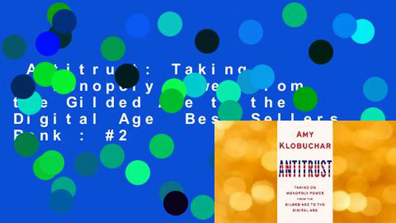 Antitrust Taking on Monopoly Power from the Gilded Age to the Digital