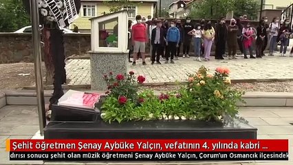 Şehit öğretmen Şenay Aybüke Yalçın, vefatının 4. yılında kabri başında anıldı