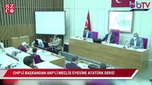 CHP'li başkandan AKP'li meclis üyesine Atatürk dersi