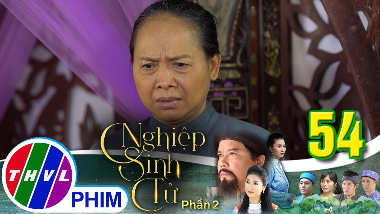 Nghiệp sinh tử - Phần 2 | Tập 54[1]: Bà vú hoảng sợ muốn về quê khi thấy bà Năm thân tàn ma dại