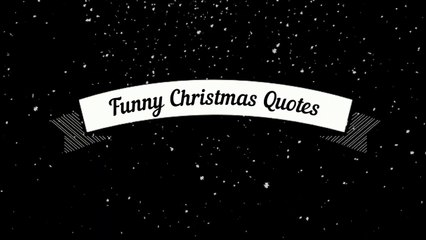 Funny Christmas Quotes  - The same happens to me every year at Xmas