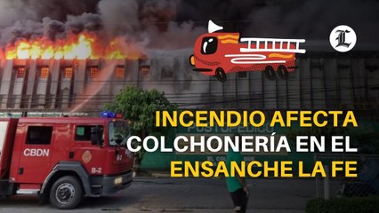 Incendio afecta colchonería en el Ensanche La Fe