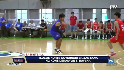 Ilocos Norte Governor: Bigyan sana ng konsiderasyon si Ravena #PTVSports