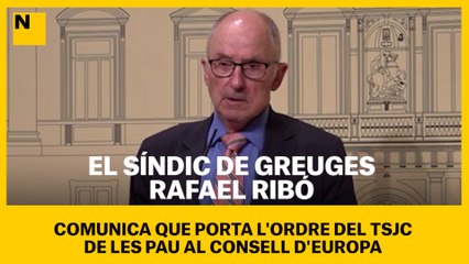 El Síndic de Greuges, Rafael Ribó, comunica que porta l'ordre del TSJC de les PAU al Consell d'Europa