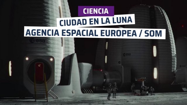[CH] Ciudad en la Luna ESA /SOM