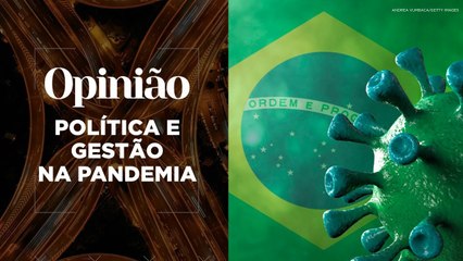 Opinião | Política e Gestão na Pandemia | 01/04/2021