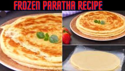 Frozen Parathas Recipe....