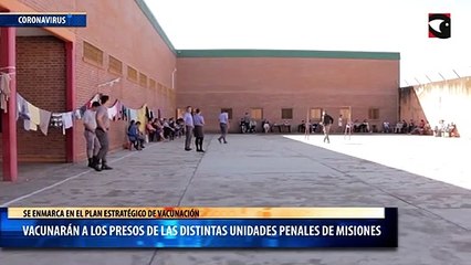 Coronavirus: vacunarán a los presos de las distintas Unidades Penales de Misiones
