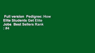 Full version  Pedigree: How Elite Students Get Elite Jobs  Best Sellers Rank : #4