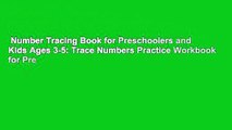 Number Tracing Book for Preschoolers and Kids Ages 3-5: Trace Numbers Practice Workbook for Pre