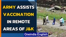Covid-19: Indian Army helps in vaccination drive in remote villages of J&K| Baramulla| Oneindia News