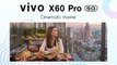 Vivo X60 Pro 5G กับฟีเจอร์ Cinematic Master รองรับการถ่ายวิดีโอภาพยนตร์
