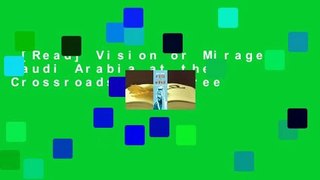 [Read] Vision or Mirage: Saudi Arabia at the Crossroads  For Free