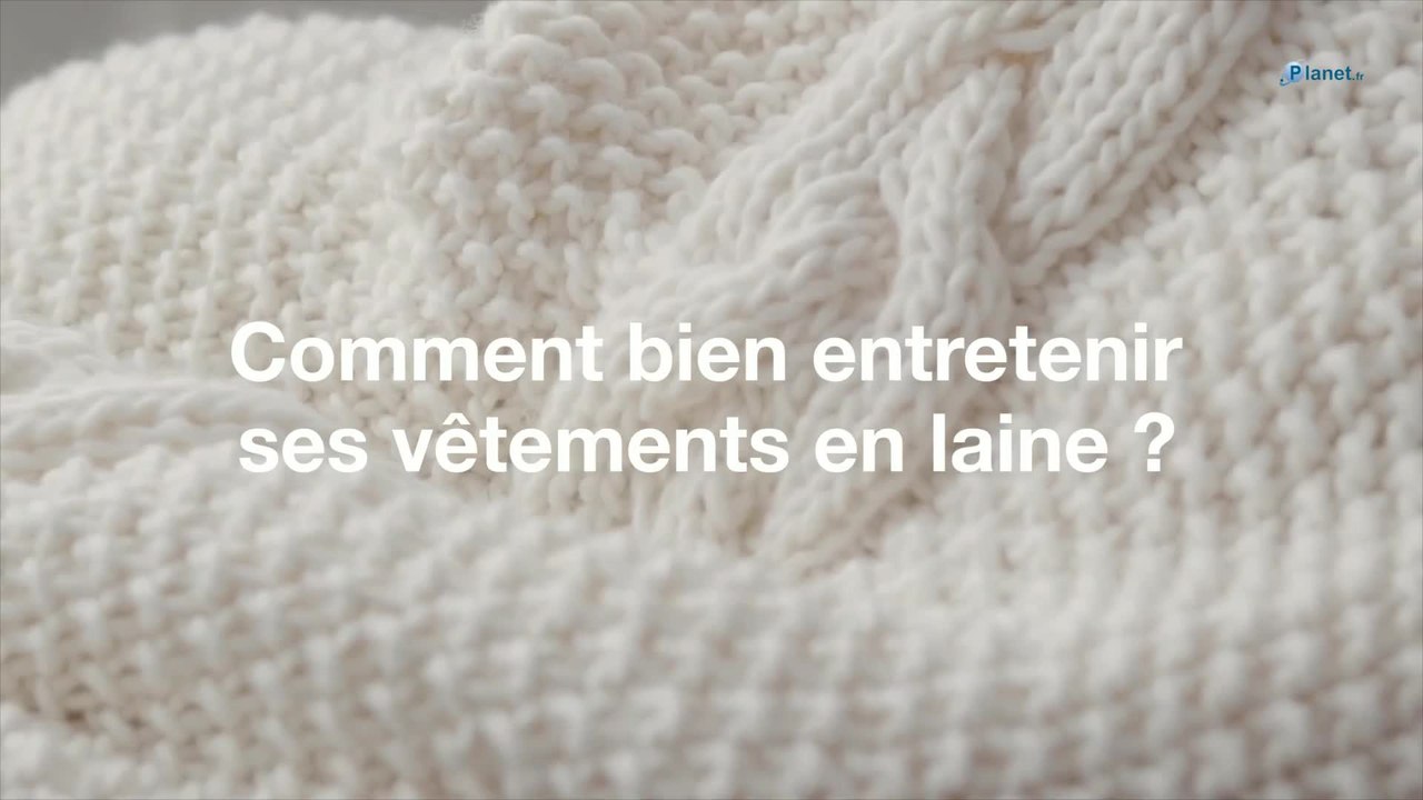 Comment bien entretenir ses vêtements en laine ?