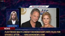 Fleetwood Mac's Lindsey Buckingham's Wife Files for Divorce After ... - 1BreakingNews.com