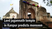 Lord Jagannath Temple in Kanpur predicts monsoon.