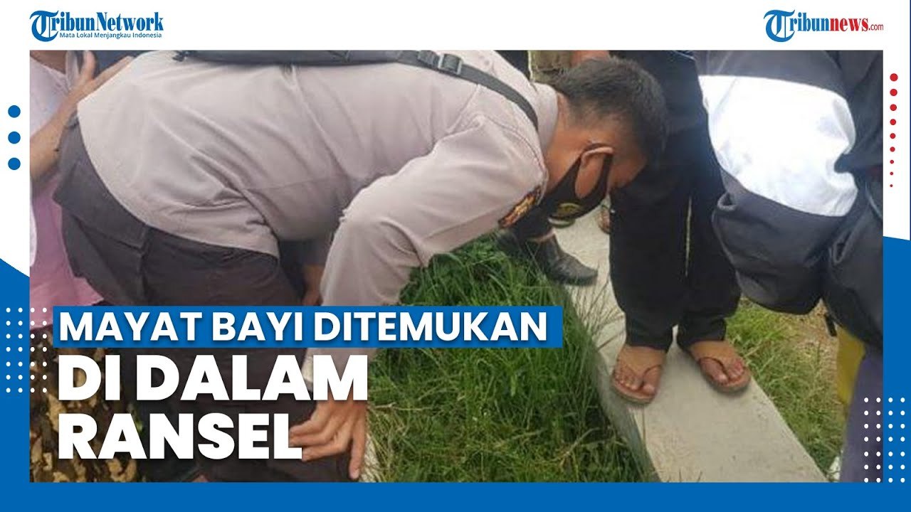 Geger Mayat Bayi Ditemukan di Dalam Sebuah Ransel, Mayat Dibalut Kain Sarung