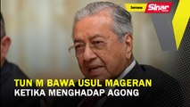 Tun M bawa usul Mageran ketika menghadap Agong