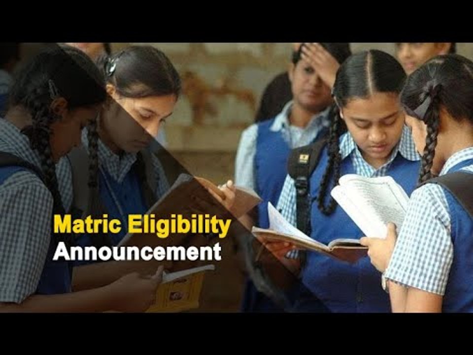 All Class-IX Students Eligible To Take Matric E...