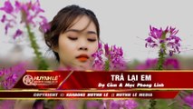 Karaoke Trả Lại Em - Tone Nữ Nhạc Sống Huỳnh Lê