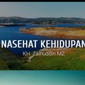 Nasehat Kehidupan || KH. Zainuddin MZ,