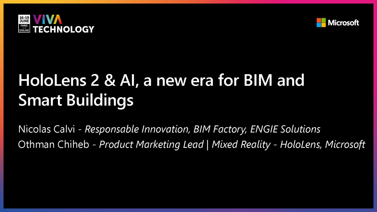 16th June -14h-14h20  - FR_FR - HoloLens 2 & AI, a new era for BIM and Smart Buildings - VIVATECHNOLOGY