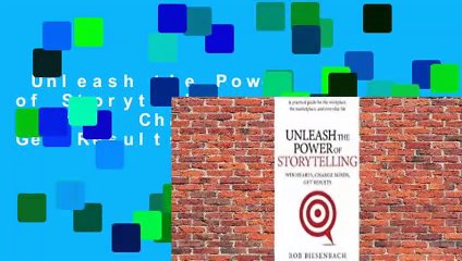 Unleash the Power of Storytelling: Win Hearts, Change Minds, Get Results  Review