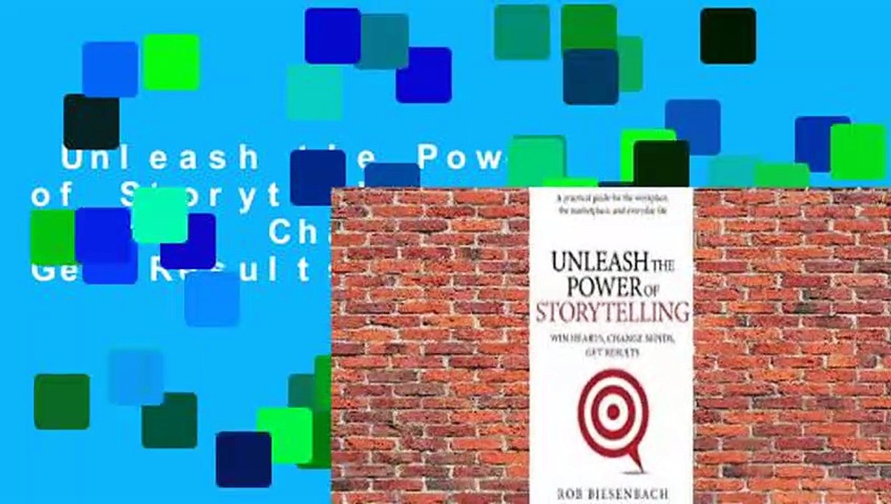 Unleash the Power of Storytelling: Win Hearts, Change Minds, Get Results  Review