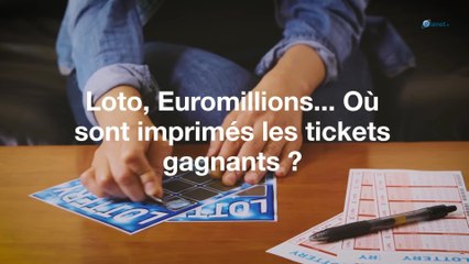 Loto, Euromillions... Où sont imprimés les tickets gagnants ?