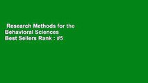 Research Methods for the Behavioral Sciences  Best Sellers Rank : #5