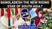 Global Chit Chat | Bangladesh Growth Story | 2021 Economic Star of South Asia | One India News