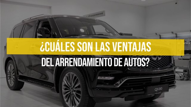 ¿Cuáles son las ventajas del arrendamiento de autos?
