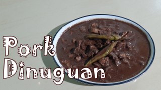 Pork Dinuguan || Pork Blood Stew