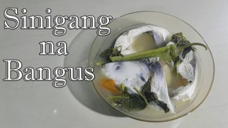 Sinigang na Bangus || Milkfish in Tamarind Broth