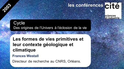 Les formes de vies primitives et leur contexte géologique et climatique