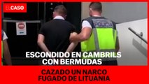 Escondido en Cambrils con bermudas: cazado un narco fugado de Lituania