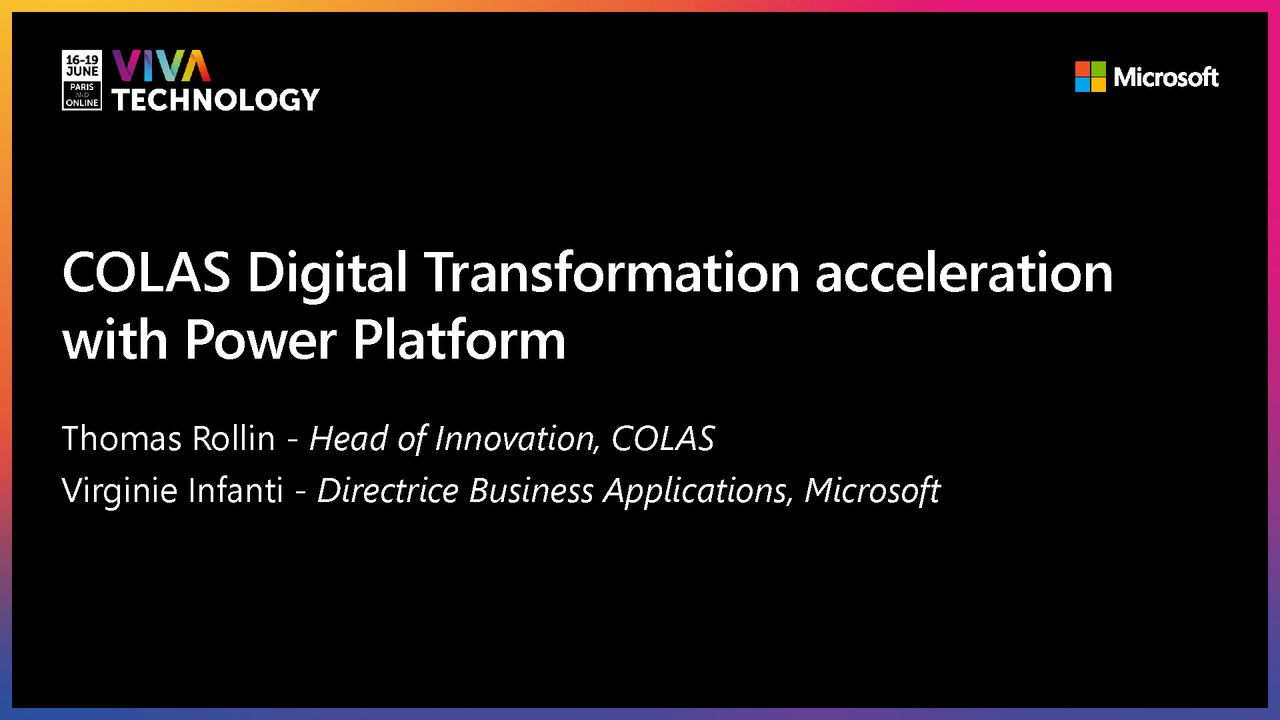 18th June - 10h30-10h50 - EN_EN - COLAS Digital Transformation acceleration with Power Platform - VIVATECHNOLOGY