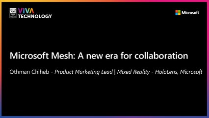 18th June - 14h-14h20 - EN_EN -  Microsoft Mesh: a new era for collaboration - VIVATECHNOLOGY