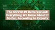 The COVID-19 Delta Variant: Everything We Know About It So Far, According to Experts